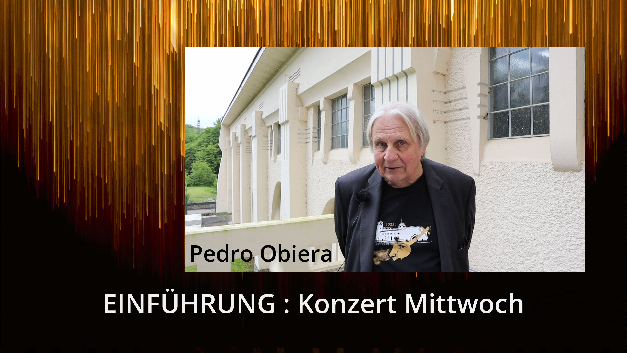 Einführung mit Pedro Obiera : Konzert Mittwoch